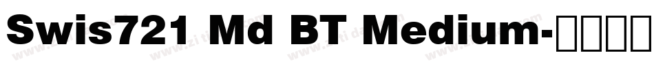 Swis721 Md BT Medium字体转换
